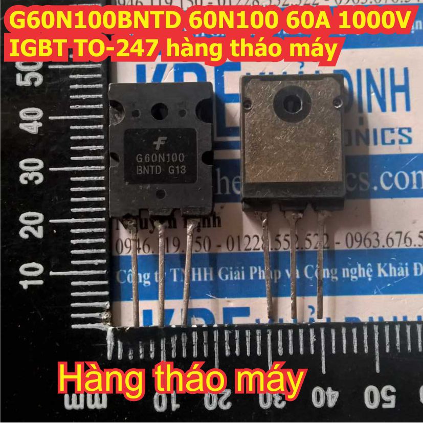 G60N100BNTD 60N100 60A 1000V IGBT TO-247 hàng tháo máy KDE1566