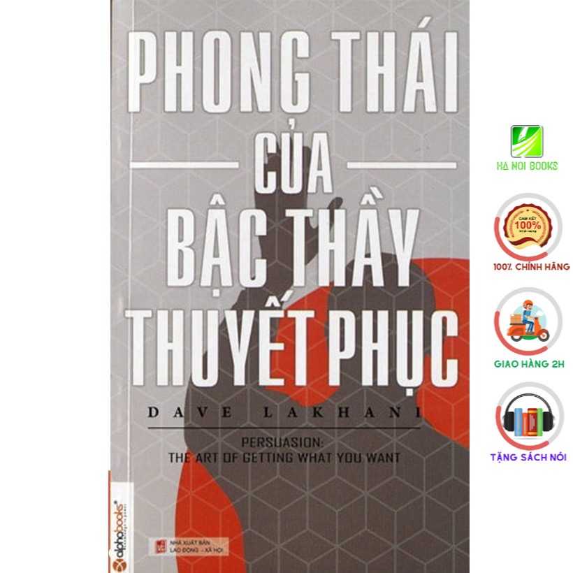 Sách - Phong Thái Của Bậc Thầy Thuyết Phục [AlphaBooks]