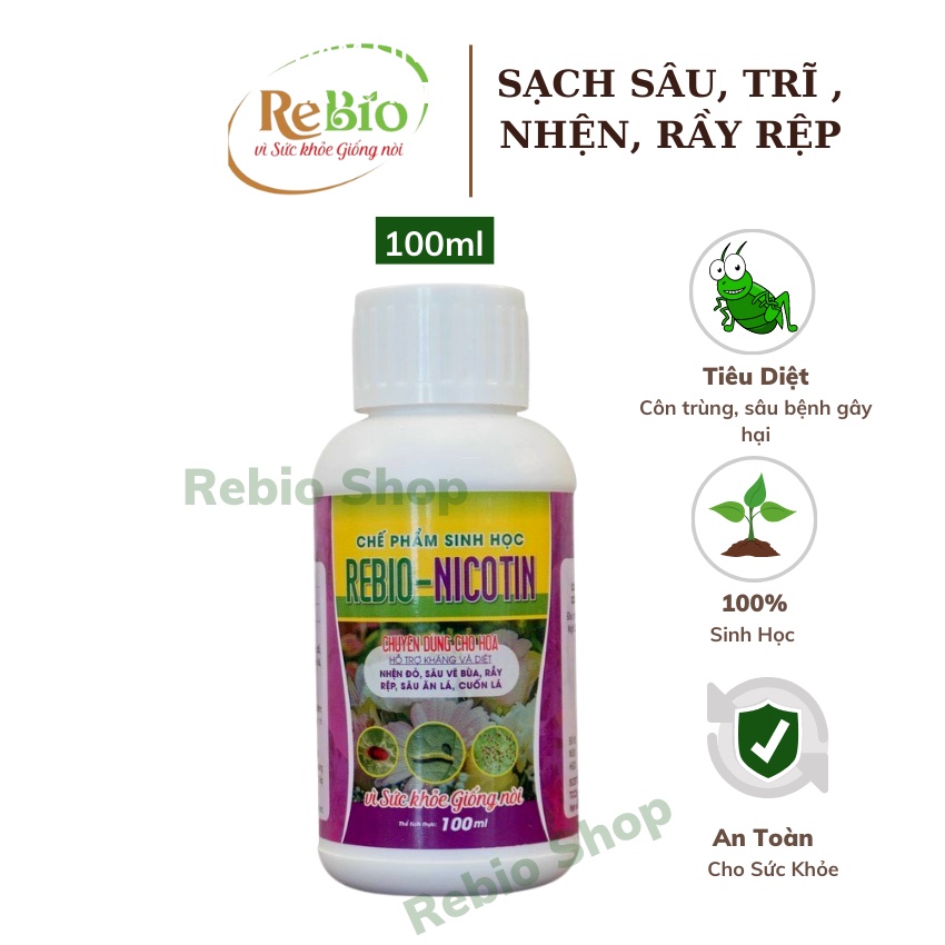 Chế phẩm sinh học 𝐑𝐄𝐁𝐈𝐎 𝐍𝐈𝐂𝐎𝐓𝐈𝐍 𝟏𝟎𝟎𝐦𝐥 ⚡CHÍNH HÃNG⚡ Đặc trị bọ trĩ, nhện đỏ, rệp sáp, rầy rệp, sâu... dùng cho cây hoa