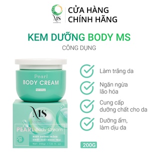 Kem dưỡng body ms pearl body cream 200g, kem dưỡng body trắng da và ngăn ngừa lão hoá - ms cosmetic