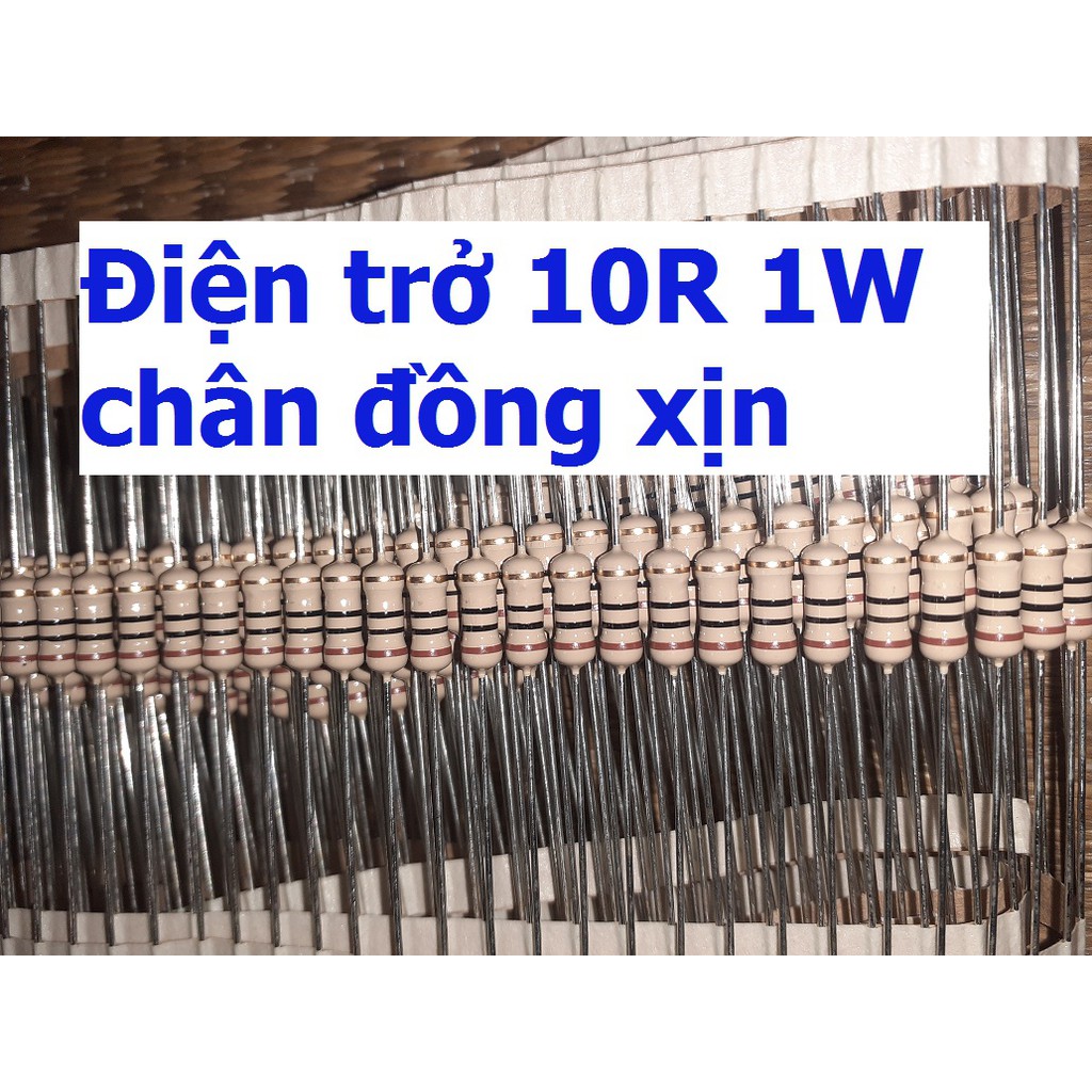 20 điện trở 10R 10ohm 1W hàng xịn