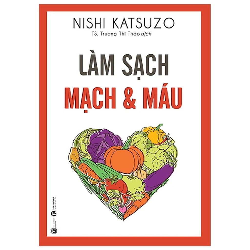 Sách Thái Hà - Làm Sạch Mạch Và Máu (Tái Bản 2021) - Nishi Katsuzo