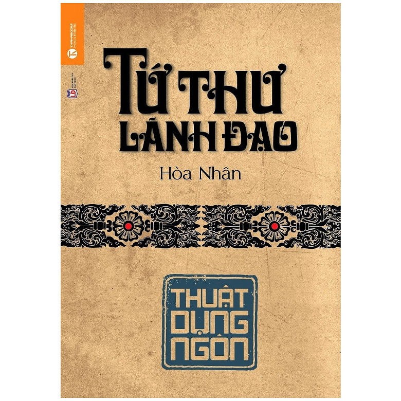 Sách - Tứ Thư Lãnh Đạo - Thuật Dụng Ngôn (bìa cứng)