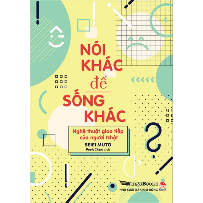 Sách - Nói khác để sống khác - Nghệ thuật giao tiếp của người Nhật