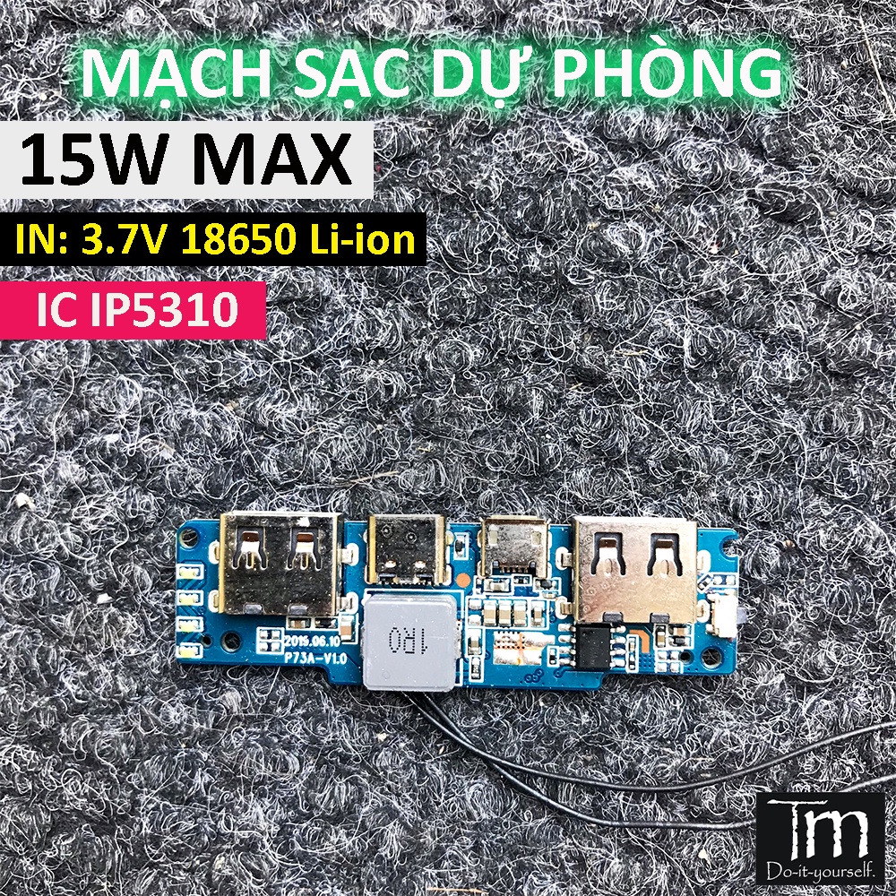 Mạch Sạc Dự Phòng 15W Chip IP5310 Mã P73A