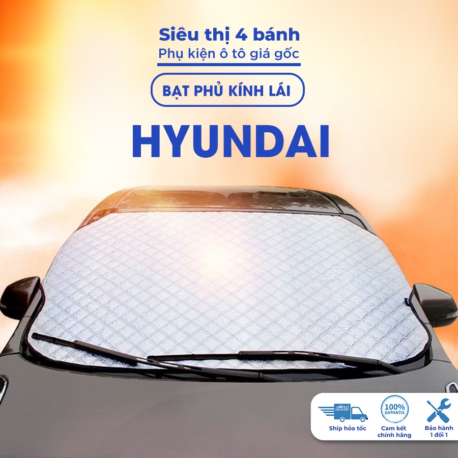 Bạt phủ kính lái Hyundai i10 accent elantra tucson santafe ô tô cách nhiệt 4 lớp tráng bạc chống nắng bảo vệ xe ô tô