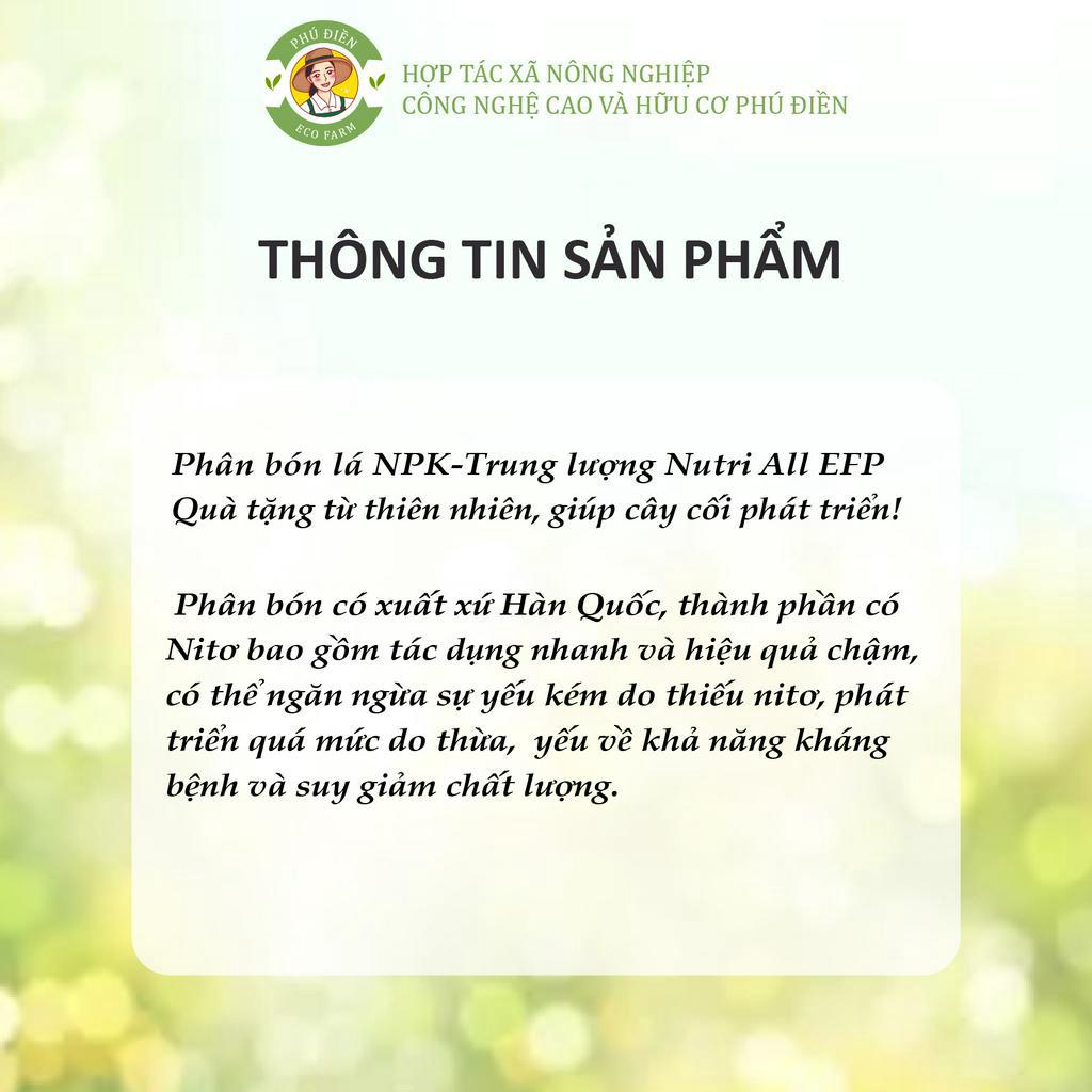 1KG Phân Bón Lá NPK Trung Lượng Nutri All-EFP Bổ Sung Nito, Tăng Khả Năng Kháng Bệnh - HTX Phú Điền