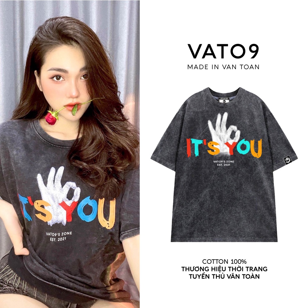 Áo thun unisex, Áo phông Văn Toàn VATO9'S ZONE It’s You tay lỡ oversize form rộng - Tặng chữ kí tươi