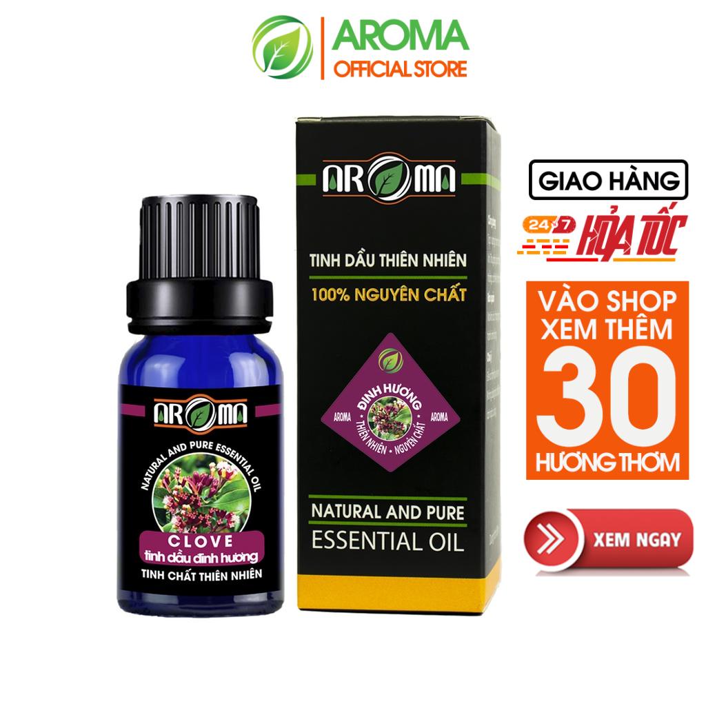 Tinh dầu Đinh hương Clove AROMA, tinh dầu thơm phòng, thư giãn, giảm căng thẳng, ổn định tim mạch