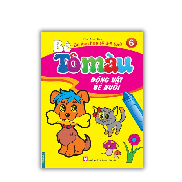 Sách - Bé làm họa sỹ 3-5 tuổi T6 ( Động vật bé nuôi )