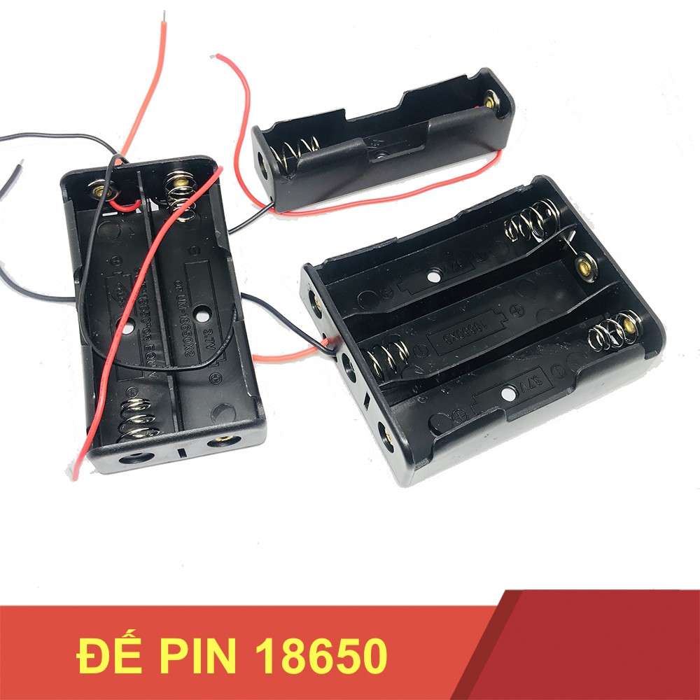 Đế pin 18650 mắc nối tiếp - dùng 1 pin 2 pin 3 pin - LK0073