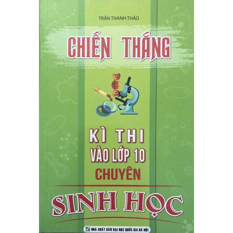 Sách - Chiến Thắng Kì Thi Vào Lớp 10 Chuyên Môn Sinh Học