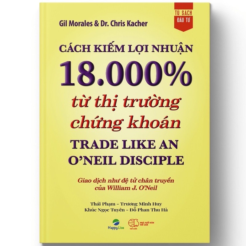 Sách - Cách kiếm lợi nhuận 18.000% từ thị trường chứng khoán - Trade Like An O'Neil Disciple