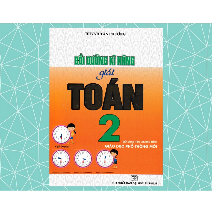 Sách - Bồi Dưỡng Kĩ Năng Giải Toán Lớp 2 (Theo Chương Trình Giáo Dục Phổ Thông Mới) - Newshop