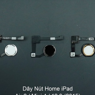 Dây nút home i pad các loại