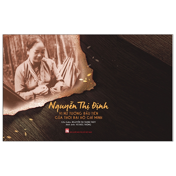 Sách Nguyễn Thị Định - Vị Nữ Tướng Đầu Tiên Của Thời Đại Hồ Chí Minh | BigBuy360 - bigbuy360.vn