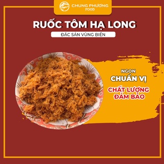 Ruốc tôm tép thịt Hạ Long, Vân Đồn đặc sản Quảng Ninh chà bông CHUNGPHUONG thơm ngon bổ dưỡng