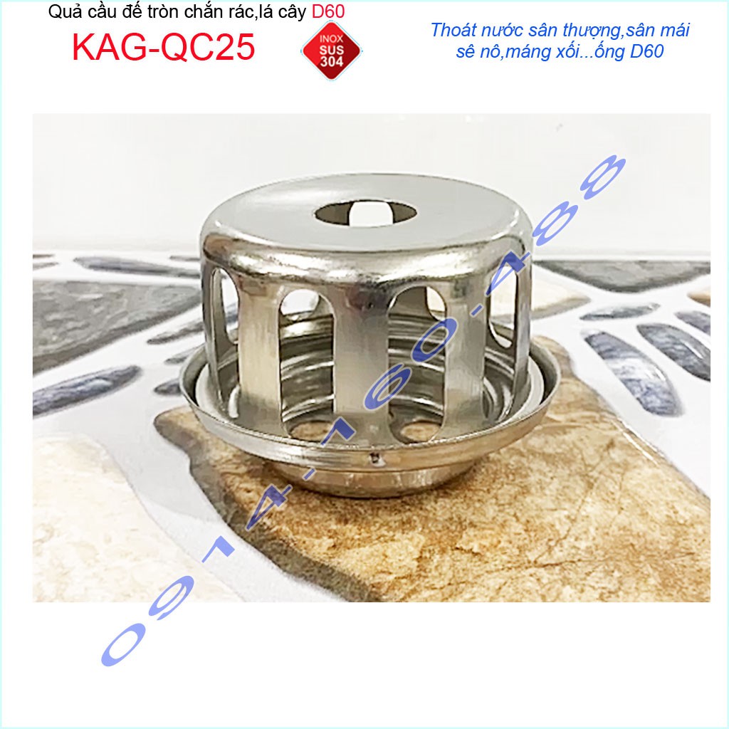 Cầu chắn rác sân thượng KAG-QC25 inox SUS304, cầu chặn rác đặt miệng ống D60 thoát nước mưa thoát nước nhanh