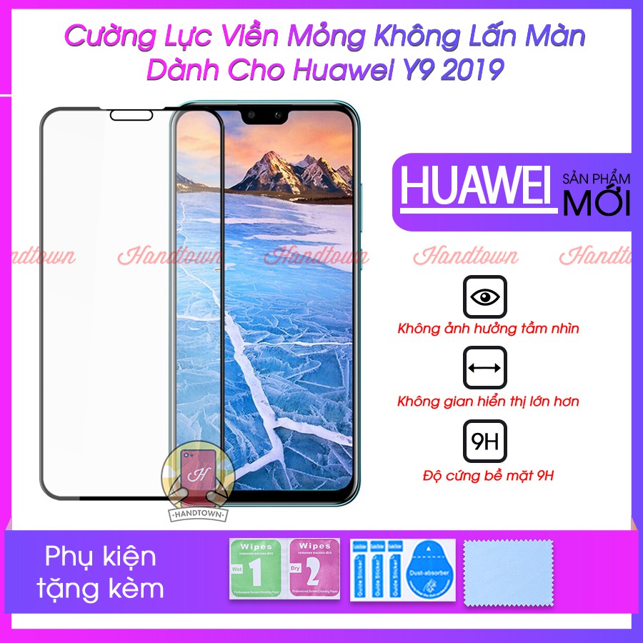 Cường Lực Viền Mỏng Dành Cho Huawei Y9 2019 Không Lấn Màn