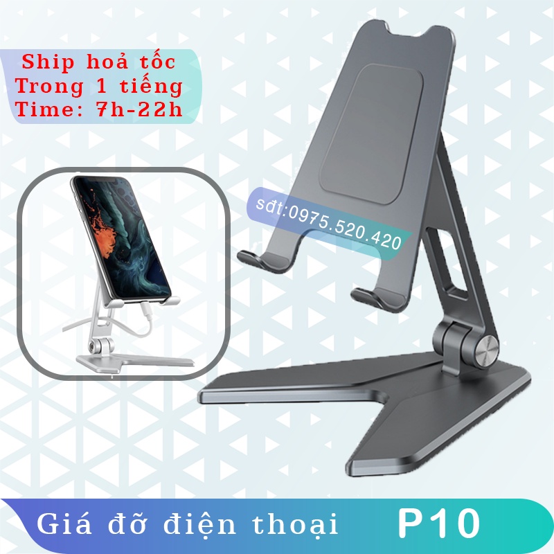 P10 - Giá đỡ điện thoại/ Ipad/ Máy tính bảng ... - Hợp kim nhôm - Khớp xoay linh hoạt - Siêu nhẹ