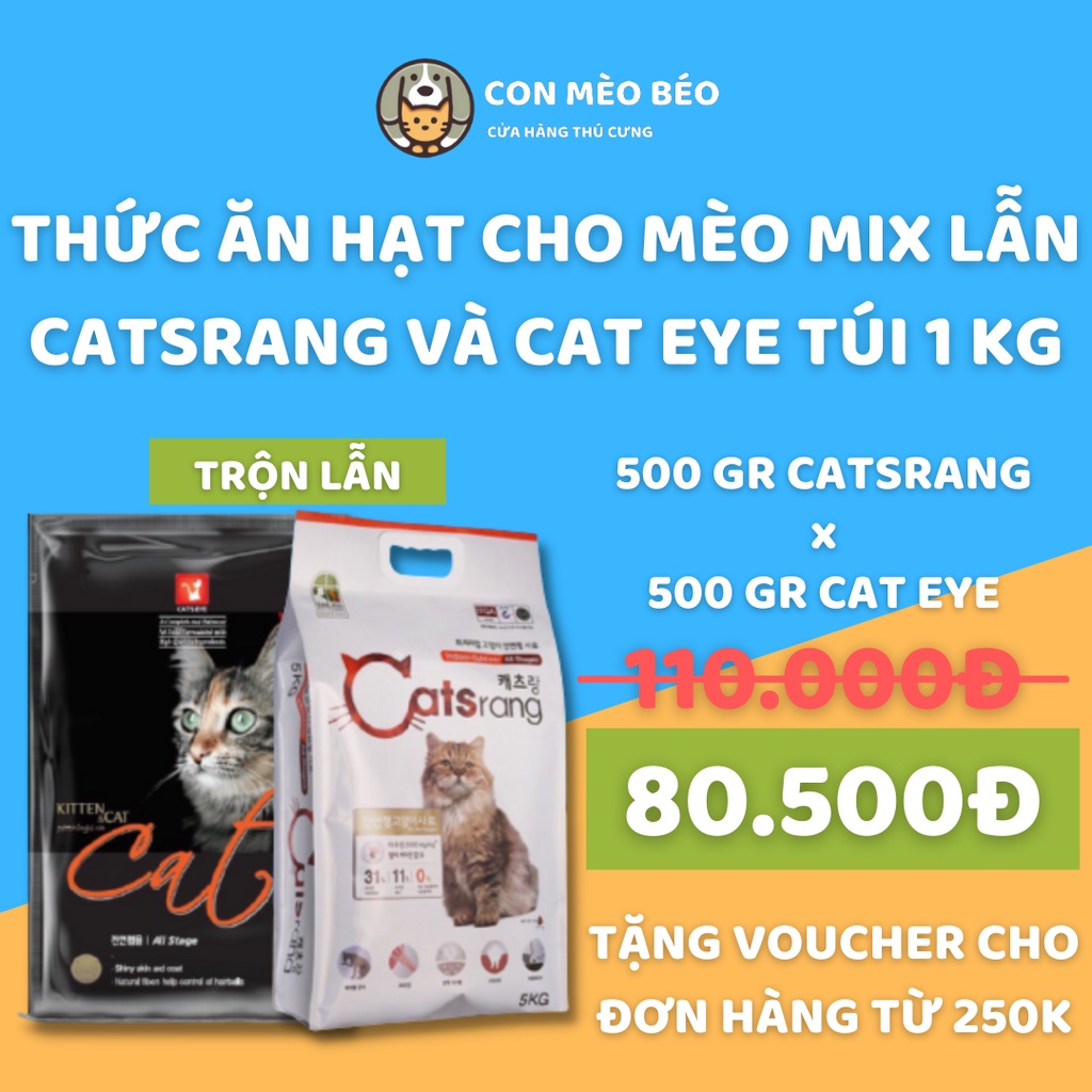 Thức Ăn Hạt Cho Mèo Gói 1KG Mix Lẫn CATSRANG, CATRANG VÀ CAT EYE, CATEYES ,CATEYE Hàn Quốc Chính Hãng - CONMEOBEO