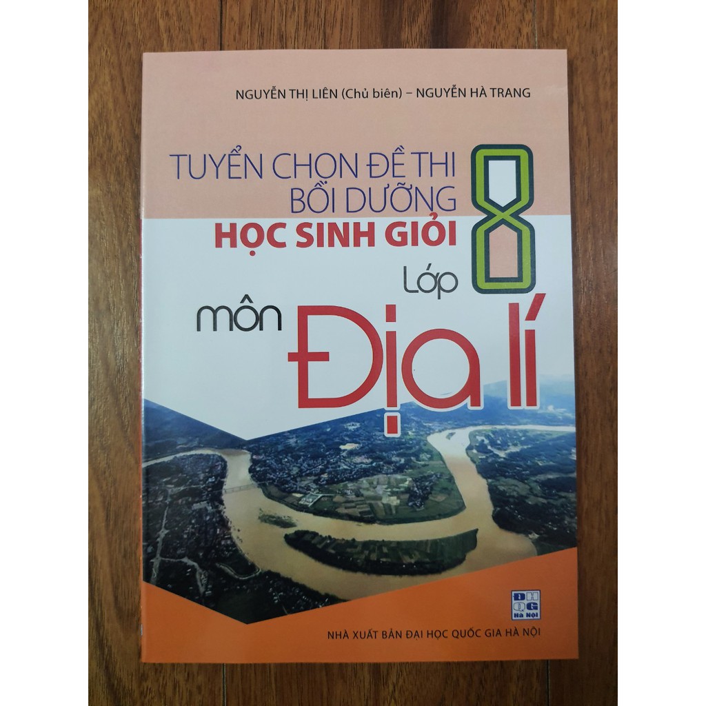 Sách - Tuyển chọn đề thi bồi dưỡng Học Sinh Giỏi lớp 8 môn Địa Lí