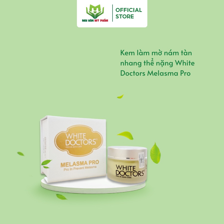 Kem làm mờ nám tàn nhang thể nặng White Doctors Melasma Pro 40g - Mỹ Phẩm Mai Hân