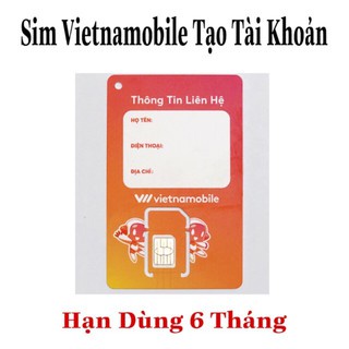 Sim Vietnamobile hạn 6 tháng tạo mọi tài khoản
