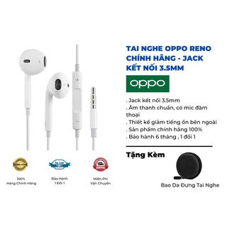 Tai Nghe OPPO RENO Chính Hãng - Jack Kết Nối 3.5mm - Tặng Kèm Bao Da - Bảo Hành 6 Tháng 1 Đổi 1