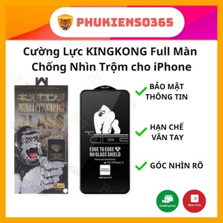 Cường lực KINHKONG chống nhìn trộm full màn cho iphone - chính hãng WK bảo mật thông tin