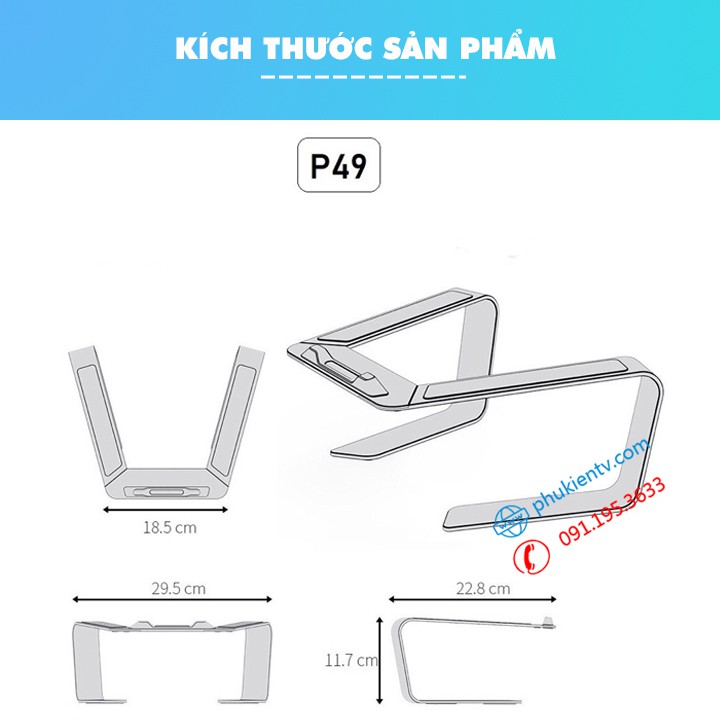 Giá Đỡ Laptop Stand Notebook Macbook Surface P49 - Kệ Đỡ Máy tính xách tay -  Hợp kim nhôm - Kiêm tản nhiệt