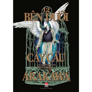 Truyện tranh Bên dưới cây cầu Arakawa - Tập 12 - Tặng kèm 1 Postcard - Arakawa Under The Bridge - NXB Kim Đồng