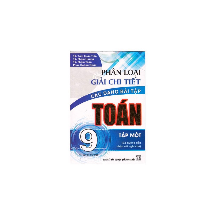Sách - Phân Loại Giải Chi Tiết Các Dạng Bài Tập Toán 9 Tập 1