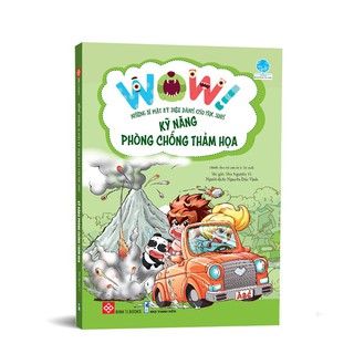 Wow! Những Bí Mật Kì Diệu Dành Cho Học Sinh - Kỹ Năng Phòng Chống Thảm Họa