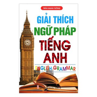 Sách - Giải Thích Ngữ Pháp Tiếng Anh (Tái Bản)