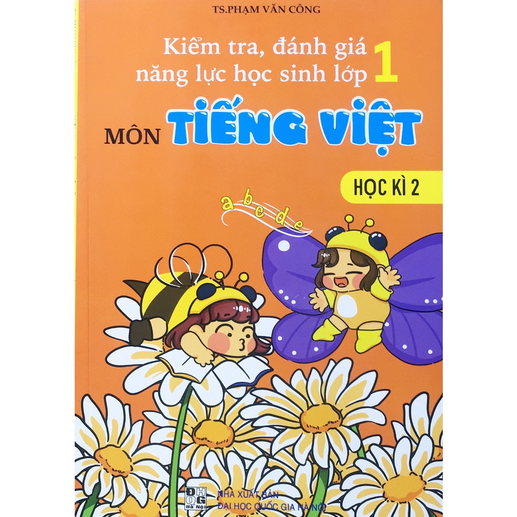 Sách - Kiểm tra, đánh giá năng lực học sinh lớp 1 môn Tiếng Việt( học kì 2)