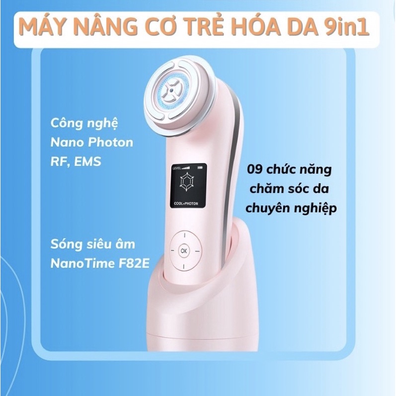 Máy nâng cơ trẻ hoá da 9 in 1 công nghệ Nano Photon RF, EMS , Sóng siêu âm NanoTime F82E