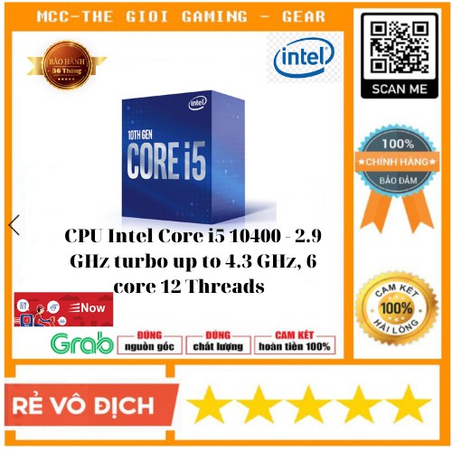 CPU Intel Core i5 10400 (2.9 GHz turbo up to 4.3 GHz, 6 core 12 Threads , 12MB Cache, 65W) - Fullbox