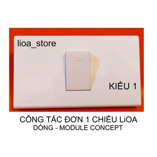 CÔNG TẮC ĐƠN 1 CHIỀU  VÀ 2 CHIỀU LiOA VỚI MẶT MODULE CONPT,