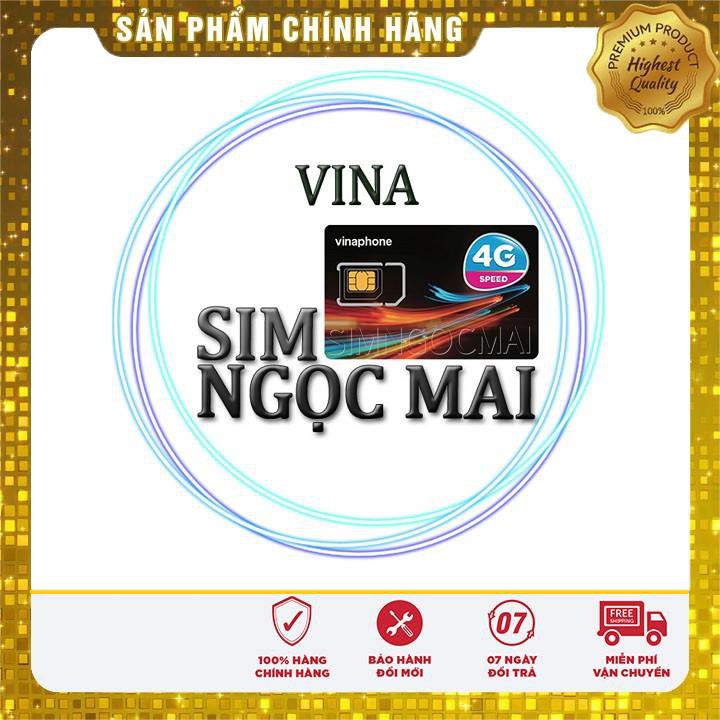 [FREE 12T] Sim 4G Vinaphone Trọn Gói 1 Năm Không Cần Nạp Tiền - D500 - D500T - 12D60G - 12VD89 - 12VD149 - SIM NGỌC MAI