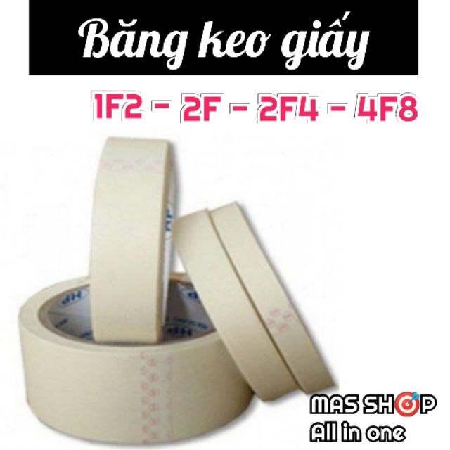 Băng keo giấy các loại bản 1.2cm, 2cm, 2.4cm, 4.8cm