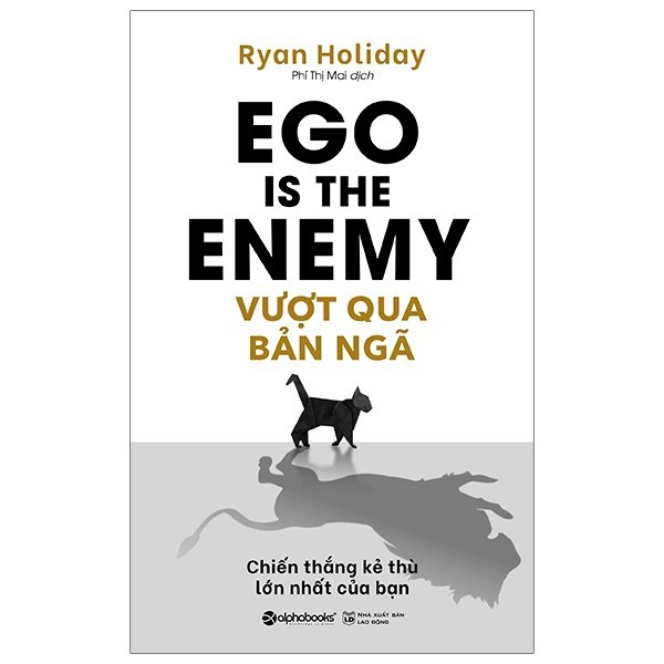 Sách - Vượt Qua Bản Ngã Ego Is The Enemy