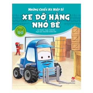Sách - Những chiếc xe hiệp sĩ: Xe dỡ hàng nhỏ bé