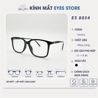 Gọng Kính Cận Nam Nữ EYESSTORE 8054 - Nhựa Cứng