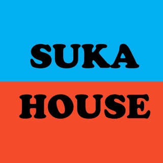 SUKA HOUSE