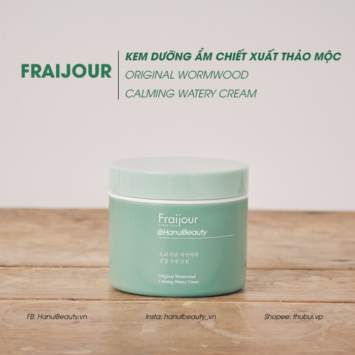 (Date 2024) Kem Dưỡng Ẩm FRAIJOUR Thảo Mộc Original Wormwood Calming Watery Cream