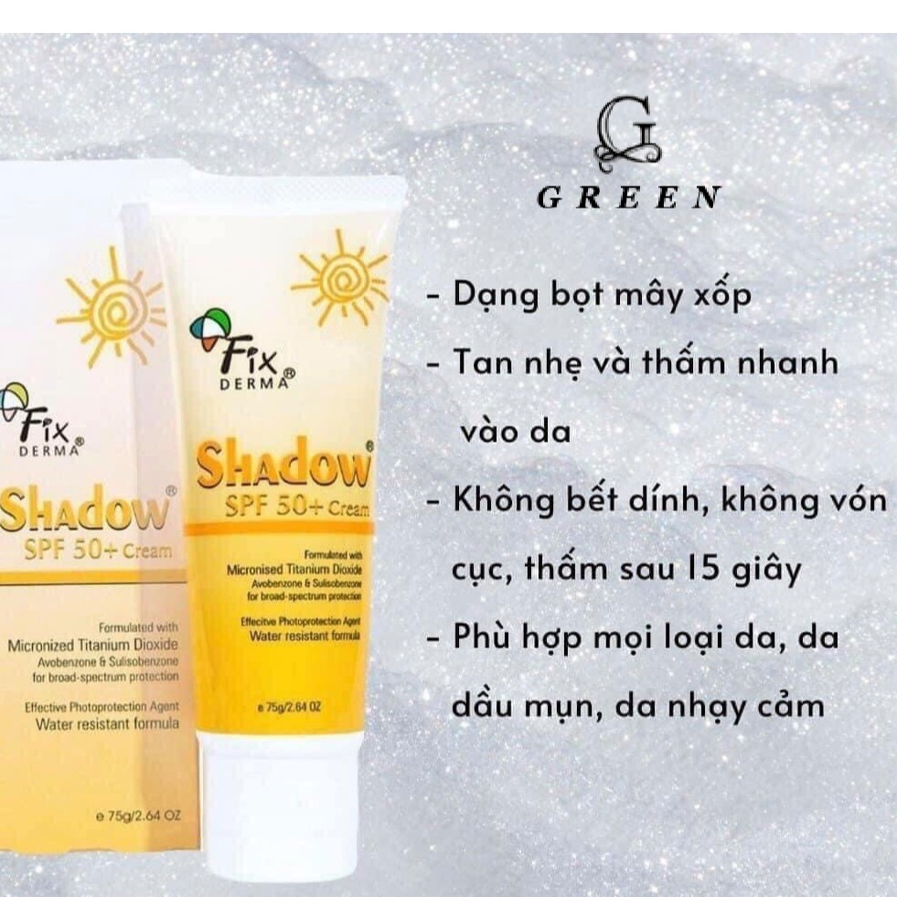 Kem chống nắng Fixderma shadow SPF 50+ cream 75gram G01 - Green store