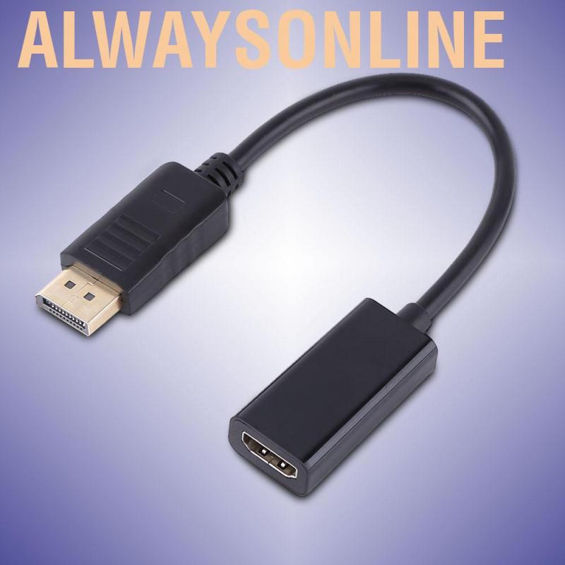 Alwaysonline DP Displayport Male to HDMI Female Cable Adapter - intl