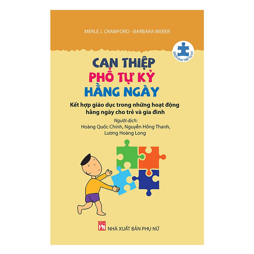 Sách- Can Thiệp Phổ Tự Kỷ Hằng Ngày - Kết Hợp Giáo Dục Trong Những Hoạt Động Hằng Ngày Cho Trẻ Và Gia Đình