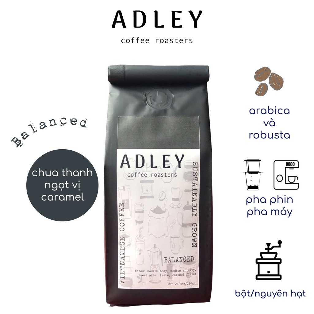 Cà phê hạt/bột mix Arabica & Robusta, rang mộc nguyên chất pha máy vị chua thanh, ngọt hậu #3 Balanced- Adley Coffee